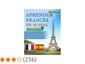 Curso para aprender francés por tu cuenta en 30 días, con audio bonus, 6 libros en 1, ejercicios y vocabulario. Torre Eiffel y banderas de Francia y España.