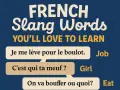 Aprende jerga francesa: "Je me lève pour le boulot" (trabajo), "¿C'est qui ta meuf?" (chica) y "On va bouffer ou quoi?" (comer).